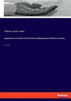 Paperback Supplements to the third and final series of bibliographical collections and notes,: 1474-1700 Book