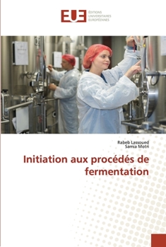Paperback Initiation aux procédés de fermentation [French] Book