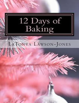 Paperback 12 Days of Baking: A Holiday Baking Guide from Our Urban Eden Book