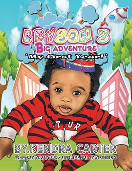 Bryson's Big Adventure: My First Year