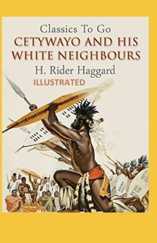 Paperback Cetywayo and his White Neighbours Illustrated Book