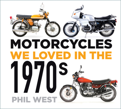 Paperback Motorcycles We Loved in the 1970s Book