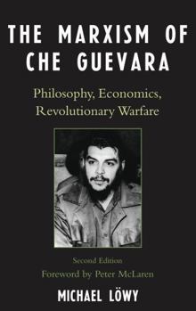 Paperback Marxism of Che Guevara: Philosophy, Economics, Revolutionary Warfare Book
