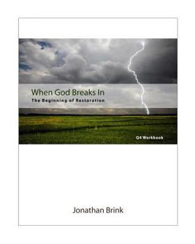 Paperback When God Breaks In: The Beginning Of Restoration Book