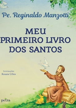 Hardcover Meu primeiro livro dos santos [Portuguese] Book
