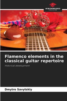 Flamenco elements in the classical guitar repertoire