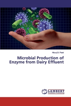 Paperback Microbial Production of Enzyme from Dairy Effluent Book