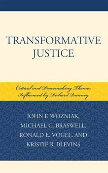 Hardcover Transformative Justice: Critical and Peacemaking Themes Influenced by Richard Quinney Book