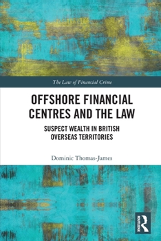 Offshore Financial Centres and the Law: Suspect Wealth in British Overseas Territories