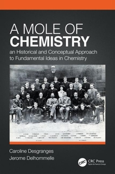 Paperback A Mole of Chemistry: An Historical and Conceptual Approach to Fundamental Ideas in Chemistry Book
