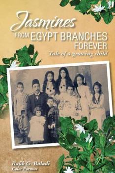 Paperback Jasmines from Egypt Branches Forever: Tale of a growing child (Color Interior) Book