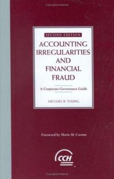 Hardcover Accounting Irregularities and Financial Fraud: A Corporate Governance Guide, Second Edition Book