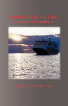 Paperback Somewhere in Time: A Cruise to Yesteryear Book