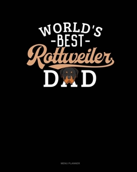 World's Best Rottweiler Dad: Menu Planner