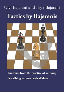 Paperback Tactics by Bajaranis: Exercises from the practice of authors, describing various tactical ideas. Book