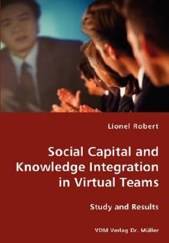 Paperback Social Capital and Knowledge Integration in Virtual Teams Book