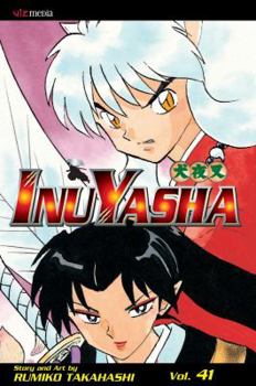 Inu Yasha, Volume 41 - Book #41 of the  [Inuyasha]