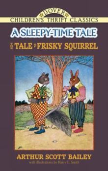 The Tale of Frisky Squirrel - Book  of the Sleepy-Time Tales