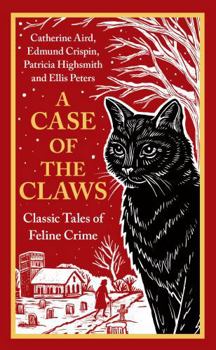 A Case of the Claws: Classic Tales of Feline Crime