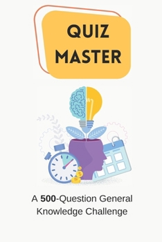 Paperback Quiz Master: A 500-Question General Knowledge Challenge Book