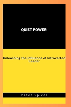 Paperback Quiet Power: Unleashing the Influence of Introverted Leader [Large Print] Book