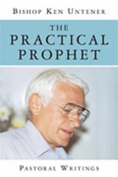 Paperback The Practical Prophet: Pastoral Writings Book