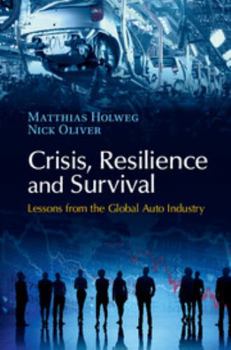 Paperback Crisis, Resilience and Survival: Lessons from the Global Auto Industry Book