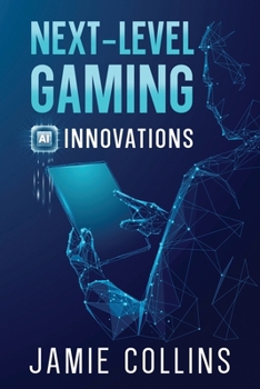 Paperback Next-Level Gaming: AI Innovations Book