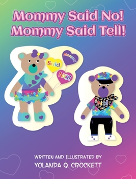 Hardcover Mommy Said No! Mommy Said Tell! Book