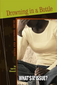 Hardcover Drowning in a Bottle: Teens and Alcohol Abuse Book