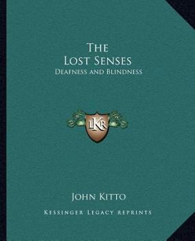 Paperback The Lost Senses: Deafness and Blindness Book