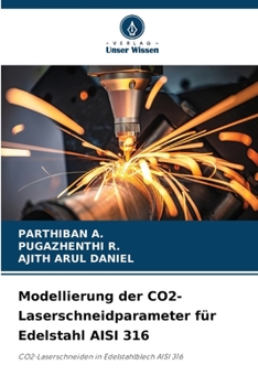 Paperback Modellierung der CO2-Laserschneidparameter für Edelstahl AISI 316 [German] Book