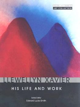Hardcover Llewellyn Xavier: His Life and Work Book
