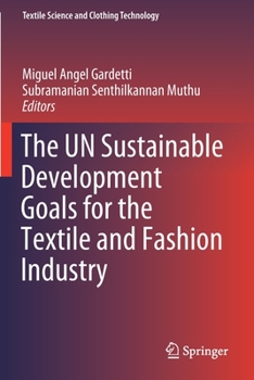 Paperback The Un Sustainable Development Goals for the Textile and Fashion Industry Book
