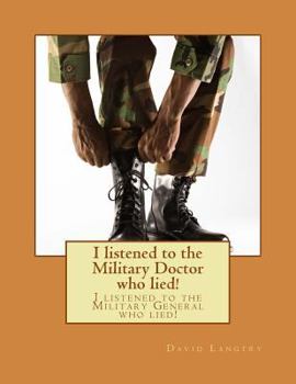 Paperback I listened to the Military Doctor who lied!: I listened to the Military General who lied! Book