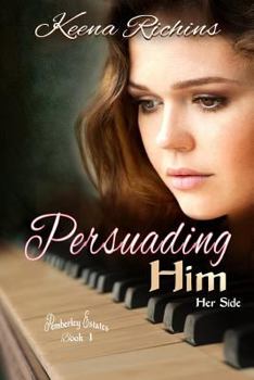 Paperback Persuading Him: A Modern Persuasion Retelling Book