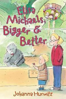 Elisa Michaels, Bigger & Better (Riverside Kids) - Book #14 of the Riverside Kids