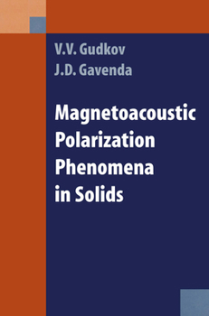Hardcover Magnetoacoustic Polarization Phenomena in Solids Book