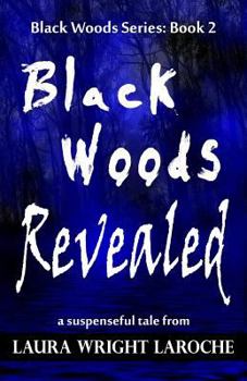 Black Woods Revealed: Black Woods Series: Book 2 - Book #2 of the BlackWoods