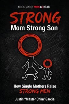 Paperback Strong Mom Strong Son: How Single Mothers Raise Strong Men Book