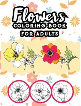 Paperback Flowers Coloring Book for Adults: Stress Relief and Relaxation for Adults Book