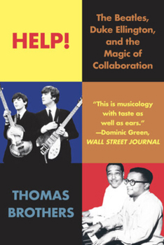Paperback Help!: The Beatles, Duke Ellington, and the Magic of Collaboration Book