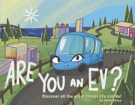 Paperback Are You an Ev?: Discover All the Great Things Evs Can Do! Book