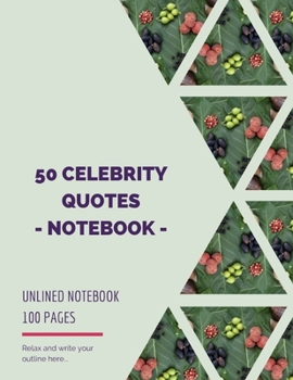 Paperback 50 Celebrity Quotes - Notebook: Unlined Notebook 100 Pages (Large, 8.5"x 11") Book