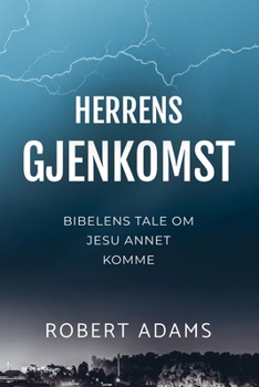 Paperback Herrens Gjenkomst: Bibelens tale om Jesu annet komme [Norwegian_Bokmal] Book