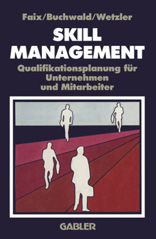 Paperback Skill-Management: Qualifikationsplanung Für Unternehmen Und Mitarbeiter [German] Book