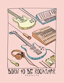 Born to be rockstar: Born to be rockstar on pink cover and Dot Graph Line Sketch pages, Extra large (8.5 x 11) inches, 110 pages, White pap