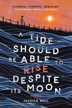 Paperback A Tide Should Be Able to Rise Despite Its Moon Book