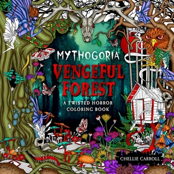 Paperback Mythogoria: Vengeful Forest: A Twisted Horror Coloring Book