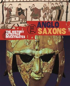 Anglo-Saxons - Book  of the History Detective Investigates
